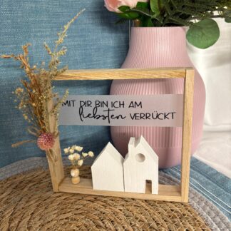 Holzrahmen "Verrückt"